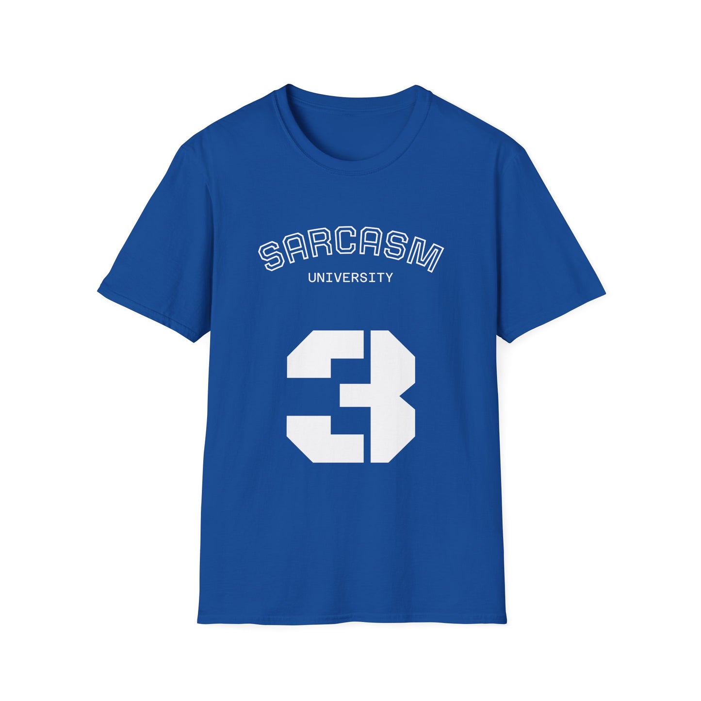 Sarcasm University T-Shirt