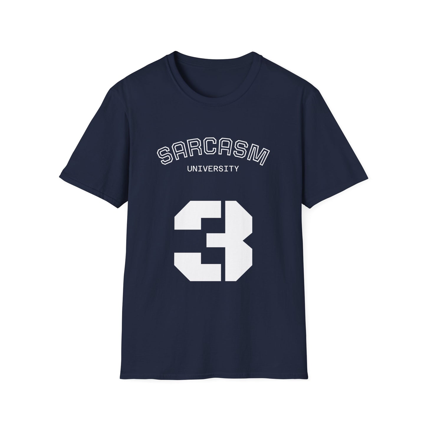 Sarcasm University T-Shirt