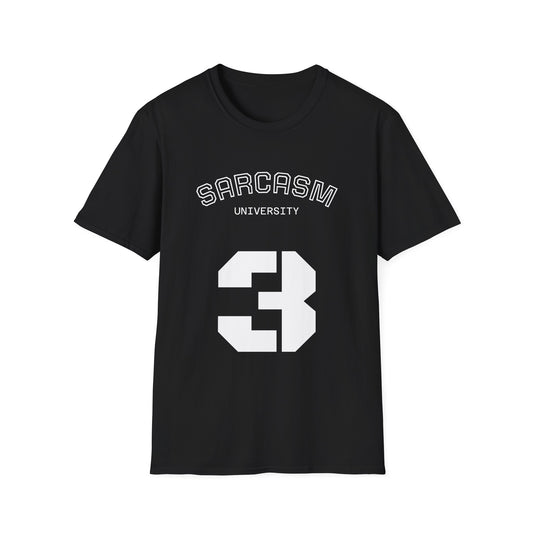Sarcasm University T-Shirt