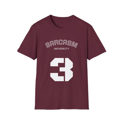 Sarcasm University T-Shirt